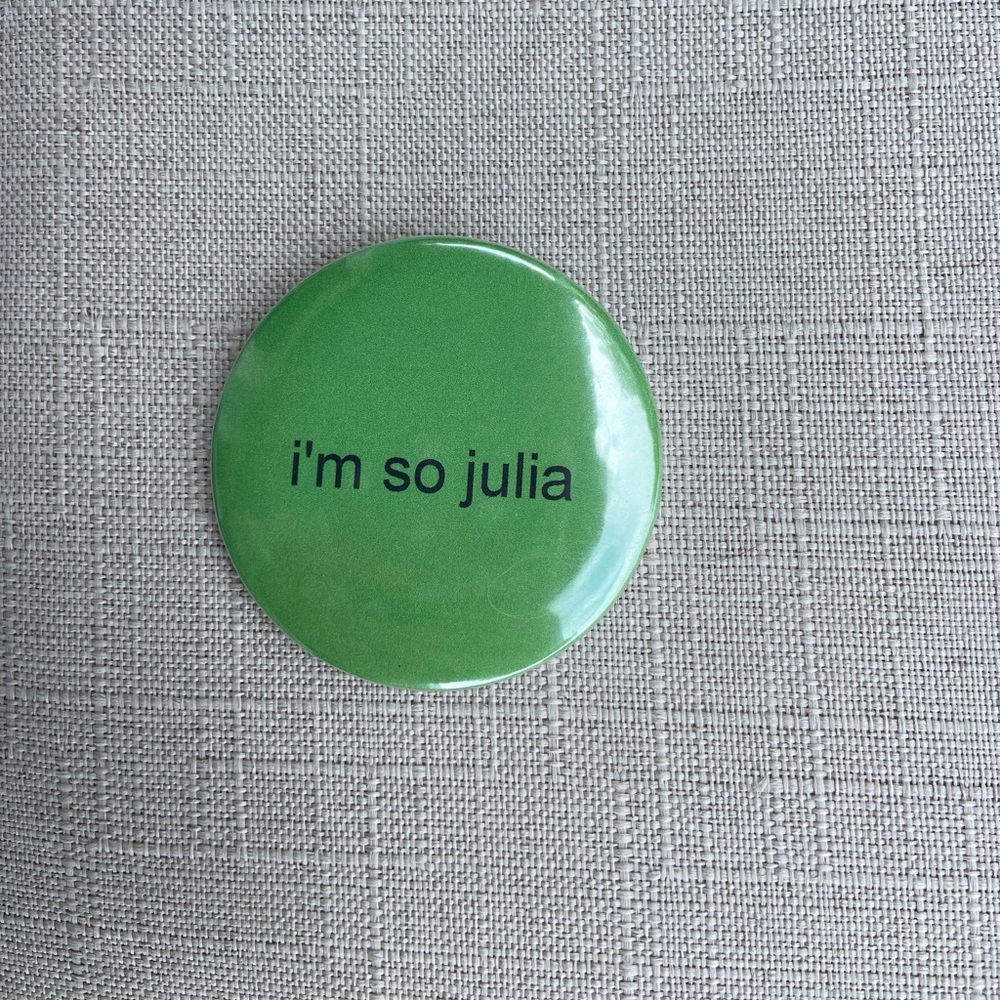 I’m so Julia button